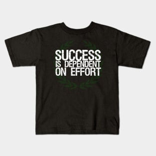 Success Is Dependent On Effort Kids T-Shirt